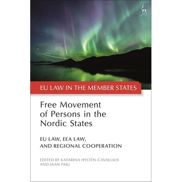 Free Movement of Persons in the Nordic States: EU Law, EEA Law, and Regional Cooperation