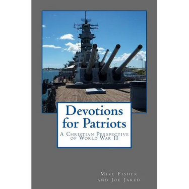 Devotions for Patriots: A Christian Perspective of World War II