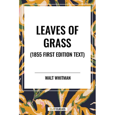 Leaves of Grass (1855 First Edition Text)
