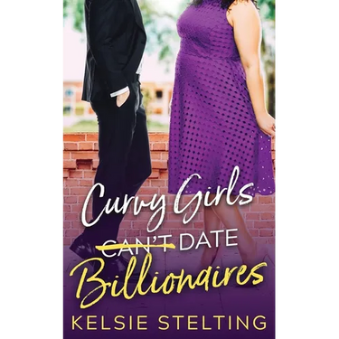 Curvy Girls Can't Date Billionaires