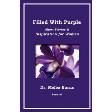 Filled With Purple: Short Stories & Inspiration for Women: Short Stories & Inspiration for Women