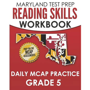 MARYLAND TEST PREP Reading Skills Workbook Daily MCAP Practice Grade 5: Preparation for the MCAP English Language Arts Assessments