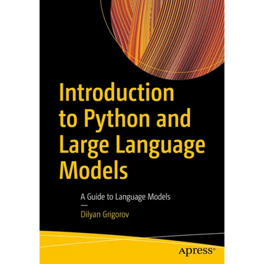 Introduction to Python and Large Language Models: A Guide to Language Models