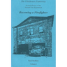 The Firehouse Fraternity: An Oral History of the Newark Fire Department Volume I Becoming a Firefighter