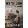 True Doll Stories We Remember
