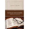 Faith of Our Fathers: Spiritual Legacies