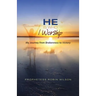 He Is Who I Worship: My Journey From Brokenness to Victory