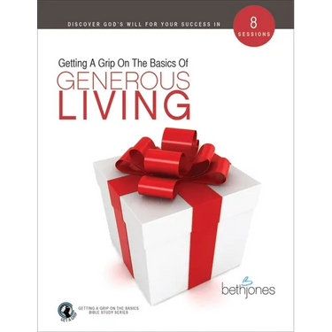 Getting a Grip on the Basics of Generous Living