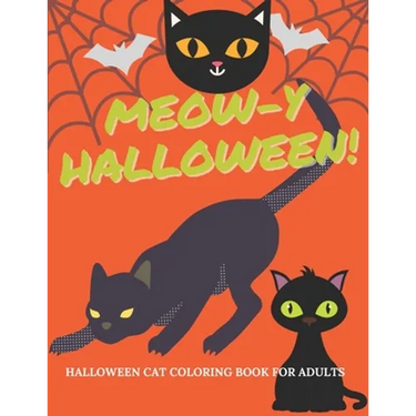 Meow-y Halloween - Cat Coloring Book for Adults: A Halloween-themed Funky Cat Coloring Books - Halloween Celebration for Cat Lovers - Halloween Presen
