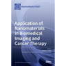 Application of Nanomaterials in Biomedical Imaging and Cancer Therapy