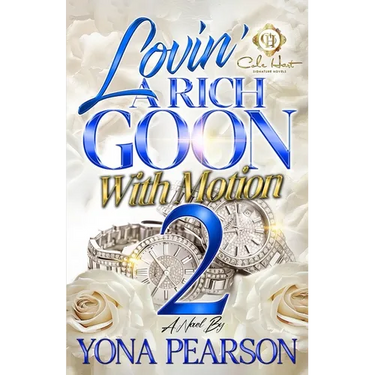 Lovin' A Rich Goon With Motion 2: An African American Romance