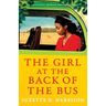 The Girl at the Back of the Bus: An absolutely heart-wrenching historical novel