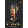 Cleopatra: The Egyptian Queen: The Entire Life Story