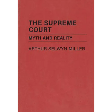 The Supreme Court: Myth and Reality
