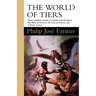 The World of Tiers: Volume One: The Maker of Universes, the Gates of Creation, & a Private Cosmos