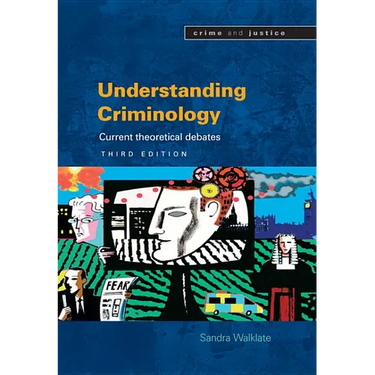 Understanding Criminology: Current Theoretical Debates