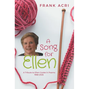 A Song for Ellen: A Tribute to Ellen Cooke in Poems 1968-2025