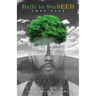 Built to SucSEED: Tree Life