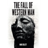 The Fall of Western Man