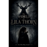 The World of Lila Thorn, Whispers of the Wild