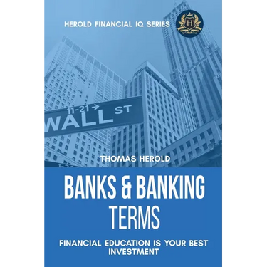 Banks & Banking Terms - Financial Education Is Your Best Investment