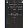 Principles of the Law of Personal Property, Chattels and Choses: Including Sales of Goods, Sales On Execution, Chattel Mortgages, Gifts, Lost Property