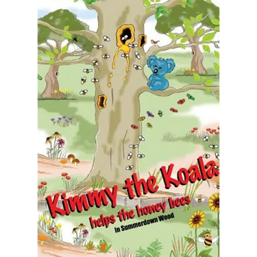 Kimmy the Koala Helps the Honey Bees in Summertown Wood
