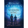 Realm Crashers and the Shadow King