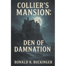 Collier's Mansion: Den of Damnation
