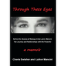 Through These Eyes: Behind the Scenes of Makeup Artist LuAnn Mancini Her Journey and Relationships with the Powerful