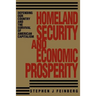 Homeland Security And Economic Prosperity: Defending Our Country and the Survival of American Capitalism