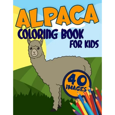 Alpaca Coloring Book for Kids: Activity, Relaxing, Funny and Easy Colouring Pages Inspired Scenes Life Learning who loves LLamas for Girls and Boys A