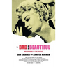 The Bad and the Beautiful: Hollywood in the Fifties