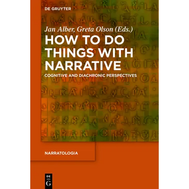 How to Do Things with Narrative: Cognitive and Diachronic Perspectives