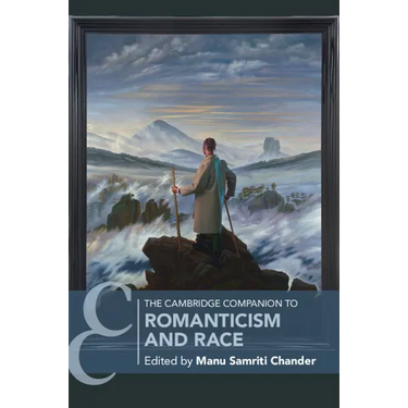 The Cambridge Companion to Romanticism and Race