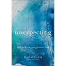 Unexpecting: Real Talk on Pregnancy Loss