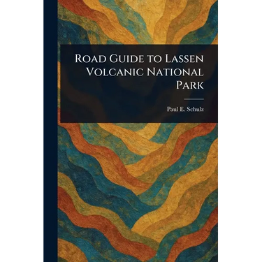Road Guide to Lassen Volcanic National Park