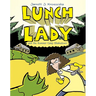 Lunch Lady and the Summer Camp Shakedown: Lunch Lady #4