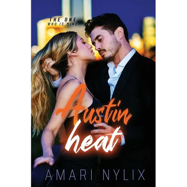 Austin Heat: THE ONE...Who Is Mine