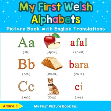 My First Welsh Alphabets Picture Book with English Translations: Bilingual Early Learning & Easy Teaching Welsh Books for Kids
