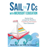 Sail the 7 Cs with Microsoft Education: Stories from around the World to Transform and Inspire Your Classroom