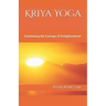 Kriya Yoga: Continuing the Lineage of Enlightenment