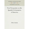 New Viewpoints on the Spanish Colonization of America