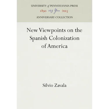 New Viewpoints on the Spanish Colonization of America
