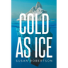 Cold as Ice