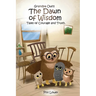 Grandpa Owl's The Dawn of Wisdom: Tales of Courage and Truth