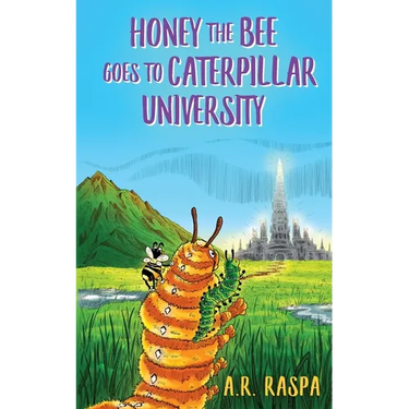 Honey the Bee Goes to Caterpillar University