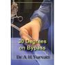 30 Degrees on Bypass