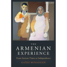 The Armenian Experience: From Ancient Times to Independence