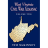 West Virginia Civil War Almanac: Volume 2